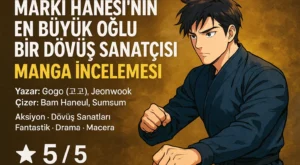 Marki Hanesi’nin En Büyük Oğlu Bir Dövüş Sanatçısı – Manga İncelemesi