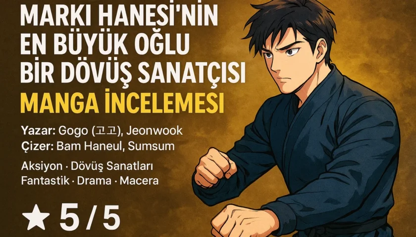 Marki Hanesi’nin En Büyük Oğlu Bir Dövüş Sanatçısı – Manga İncelemesi